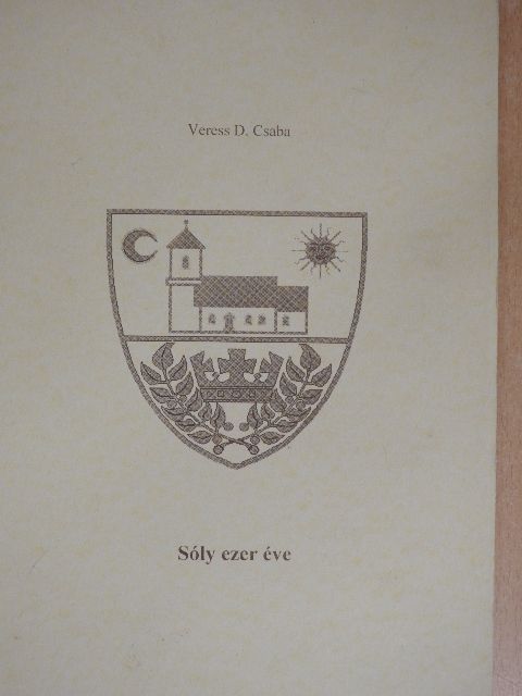 Veress D. Csaba - Sóly ezer éve [antikvár]