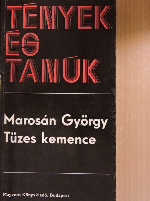 Marosán György - Tüzes kemence [antikvár]