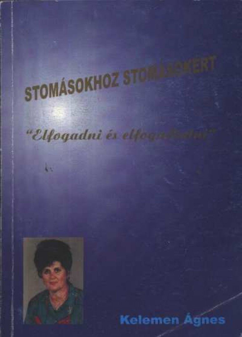Kelemen Ágnes - Stomásokhoz - stomásokért [antikvár]