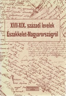 Révay Valéria - XVII-XIX. századi levelek Északkelet-Magyarországról [antikvár]