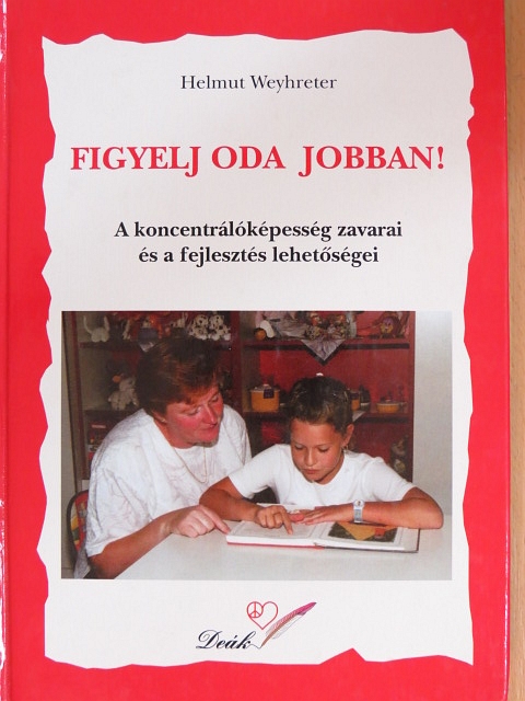 Helmut Weyhreter - Figyelj oda jobban! [antikvár]