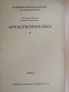 Dr. Vasvári Ferenc - Anyagtechnológia II. [antikvár]