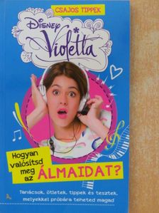 Hogyan valósítsd meg az álmaidat? [antikvár]