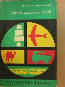 Fehér Klára - Gésák, pagodák, titkok [antikvár]