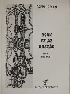 Cseri István - Csak ez az ország [antikvár]