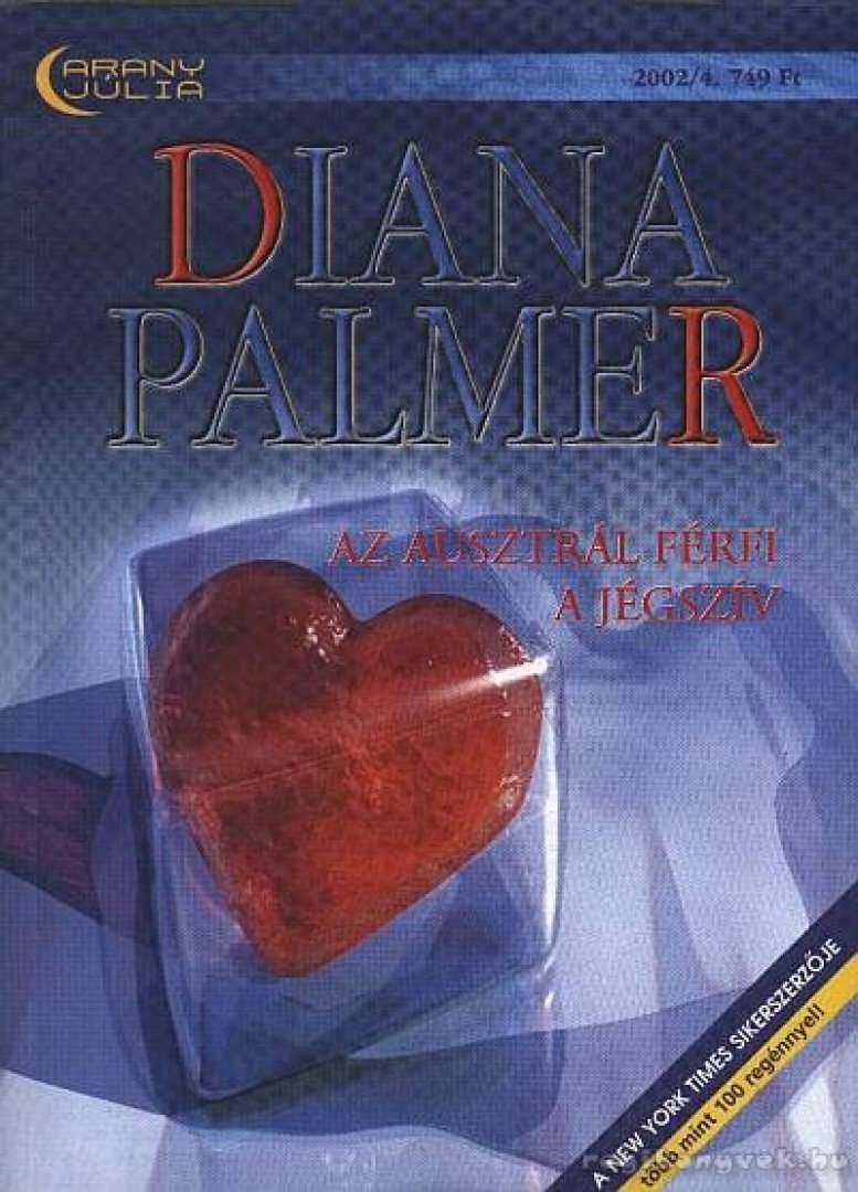 PALMER, DIANA - Az ausztrál férfi - A jégszív - Arany Júlia 2002/4. [antikvár]