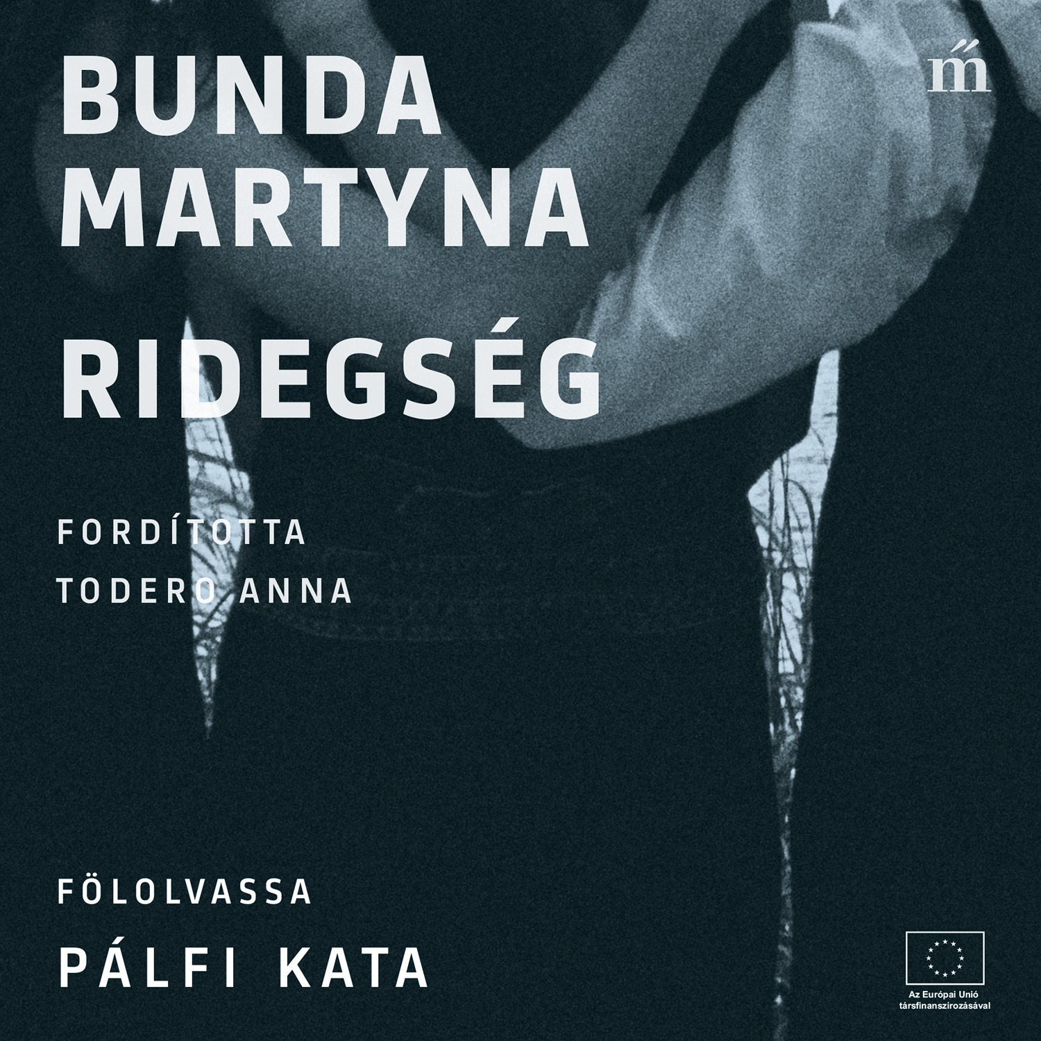 Martyna Bunda - Ridegség [eHangoskönyv]