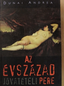 Dunai Andrea - Az évszázad jóvátételi pere [antikvár]