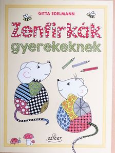 Gitta Edelmann - Zenfirkák gyerekeknek [antikvár]