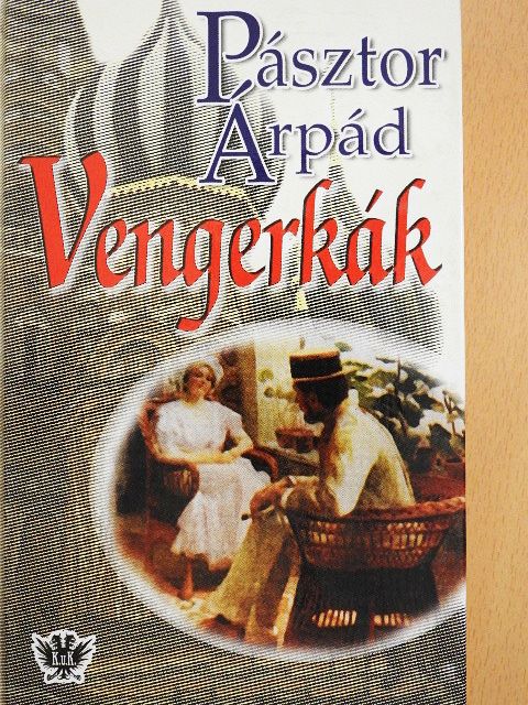Pásztor Árpád - Vengerkák [antikvár]