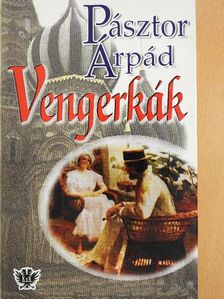 Pásztor Árpád - Vengerkák [antikvár]