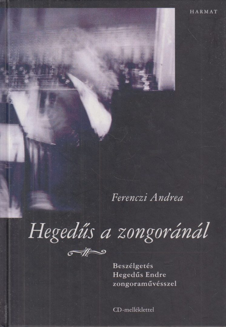Ferenczi Andrea - Hegedűs a zongoránál (dedikált) [antikvár]