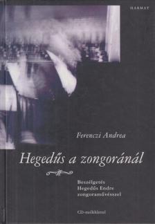 Ferenczi Andrea - Hegedűs a zongoránál (dedikált) [antikvár]