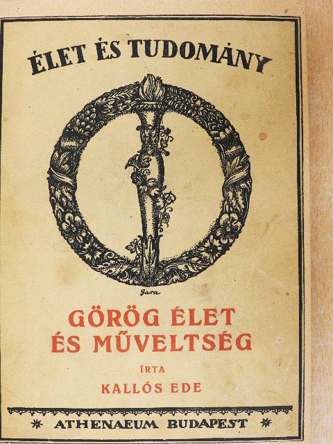 Kallós Ede - Görög élet és műveltség [antikvár]