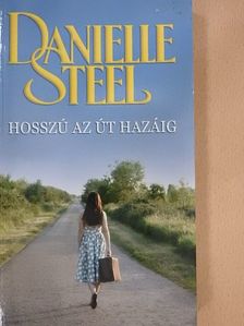 Danielle Steel - Hosszú az út hazáig [antikvár]