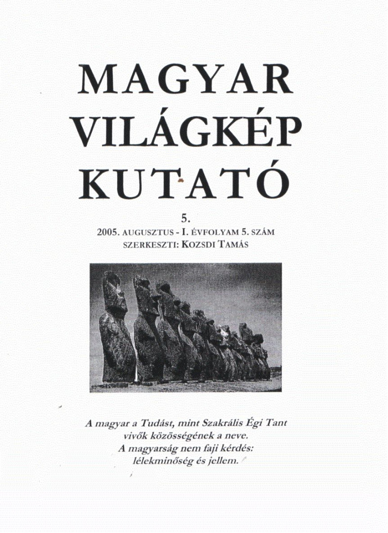Kozsdi Tamás - Magyar világkép kutató 2005. augusztus [antikvár]