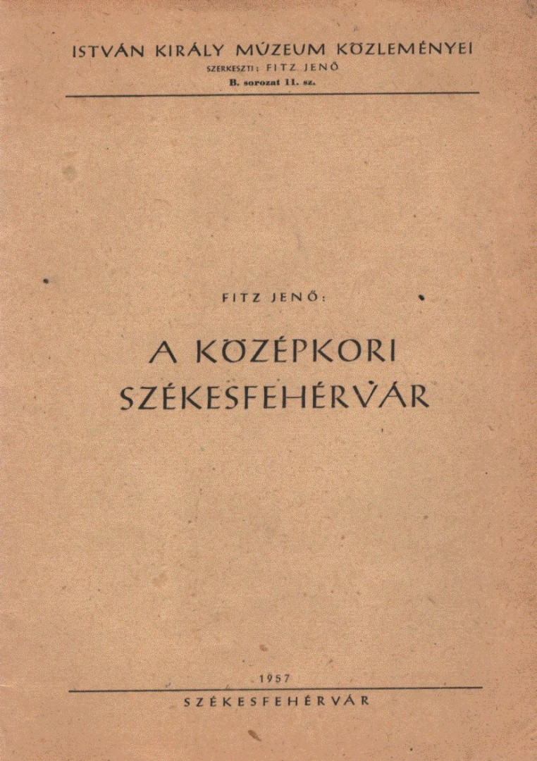 Fitz Jenő - A középkori Székesfehérvár [antikvár]