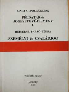 Heinerné Barzó Tímea - Példatár és jogesetgyűjtemény I. [antikvár]