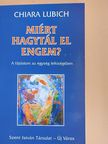 Chiara Lubich - Miért hagytál el engem? [antikvár]