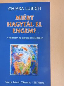 Chiara Lubich - Miért hagytál el engem? [antikvár]