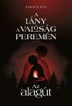 Takács Éva - A lány a valóság peremén I. Az alagút