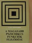 L. Sz. Vigotszkij - A magasabb pszichikus funkciók fejlődése [antikvár]