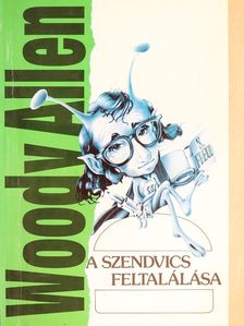 Woody Allen - A szendvics feltalálása [antikvár]