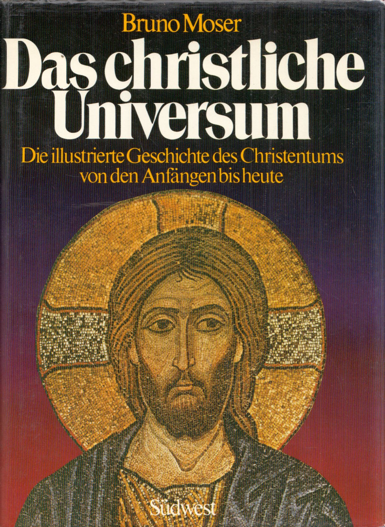 Bruno Moser - Das christliche Universum [antikvár]