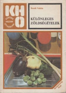 BOZSIK VALÉRIA - Különleges zöldségételek [antikvár]