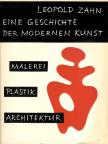 Zahn, Leopold - Eine Geschichte der modernen Kunst [antikvár]