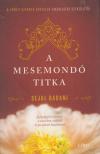 Sejal Badani - A mesemondó titka [antikvár]