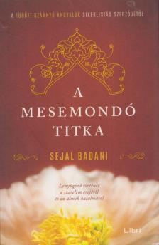 Sejal Badani - A mesemondó titka [antikvár]