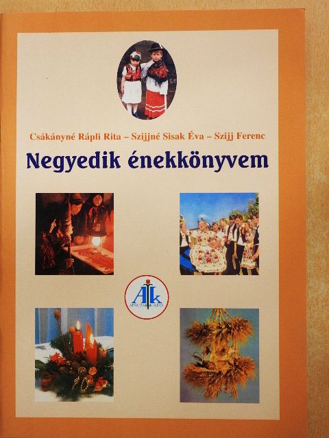 Csákányné Rápli Rita - Negyedik énekkönyvem [antikvár]