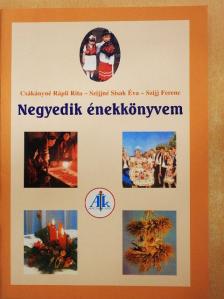 Csákányné Rápli Rita - Negyedik énekkönyvem [antikvár]