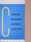 Langfelder Sándorné - Cukorbetegek diétáskönyve [antikvár]