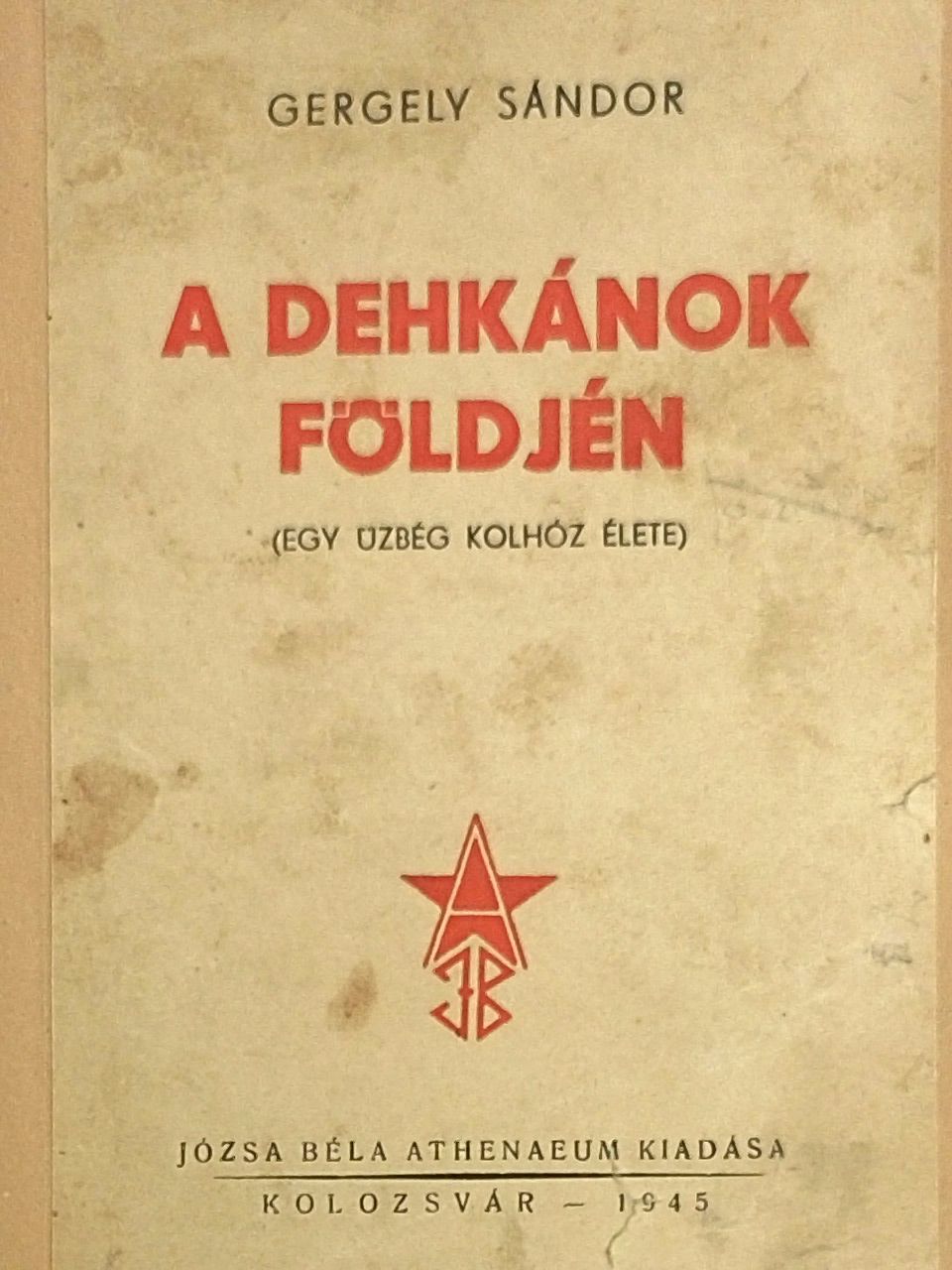 Gergely Sándor - A dehkánok földjén [antikvár]