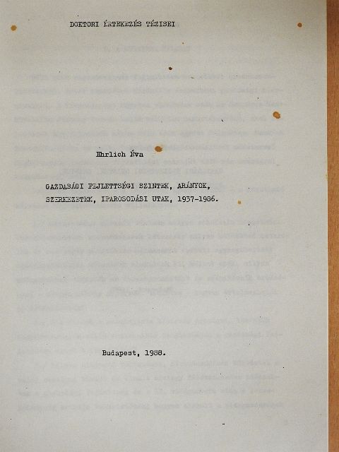 Ehrlich Éva - Gazdasági fejlettségi szintek, arányok, szerkezetek, iparosodási utak, 1937-1986 [antikvár]