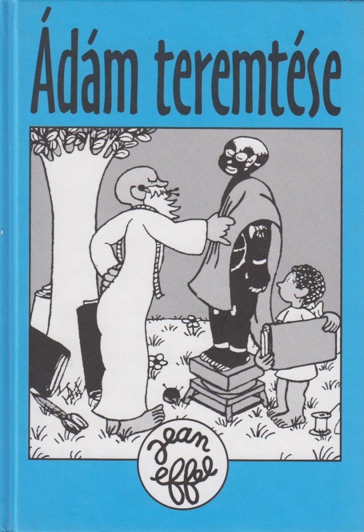 Jean Effel - Ádám teremtése [antikvár]
