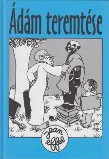 Jean Effel - Ádám teremtése [antikvár]