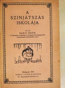Balázs Béla - A színjátszás iskolája/A maszkirozás kézikönyve/Új színjátszás, új film/Színdarab-berendezés/Tájékoztató - Angol szinházművészeti kiállítás/Színházi életünk története a felszabadulás után/A színházi ren [antikvár]