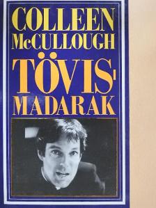 Colleen McCullough - Tövismadarak [antikvár]