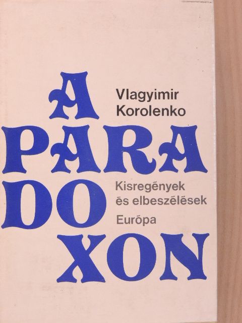 Vlagyimir Korolenko - A paradoxon [antikvár]