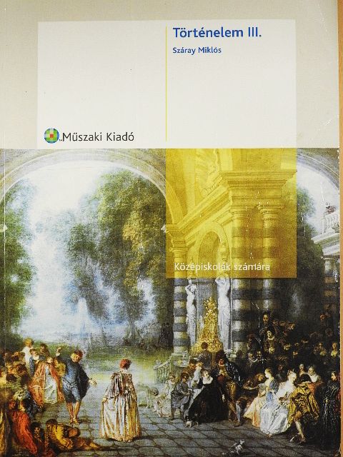 Száray Miklós - Történelem III. [antikvár]