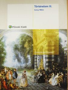 Száray Miklós - Történelem III. [antikvár]