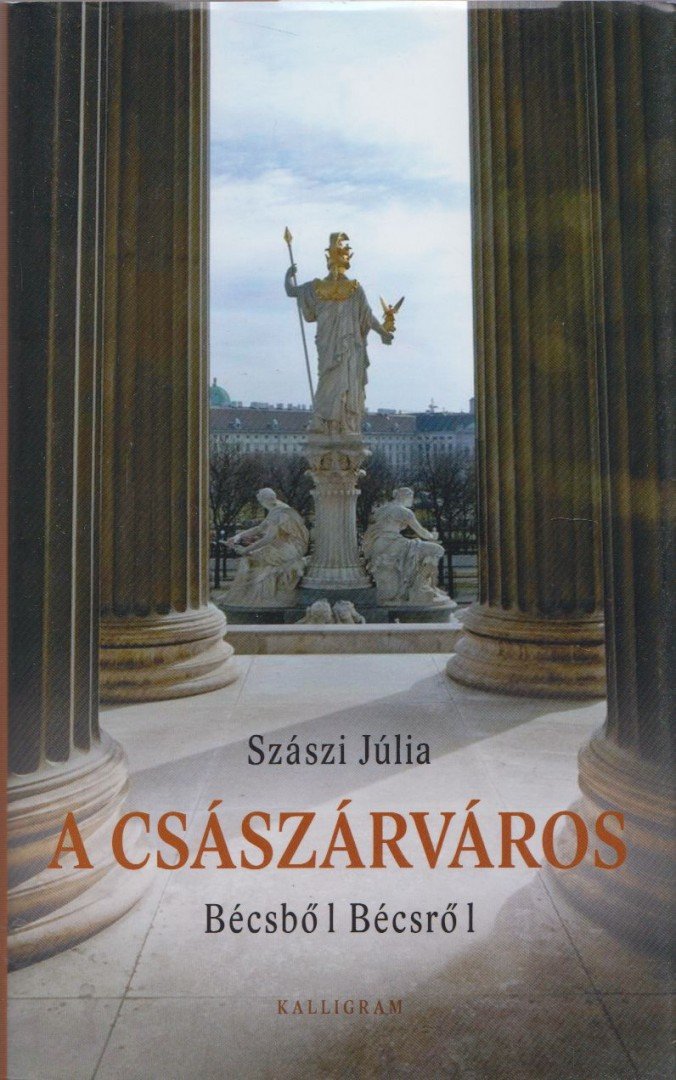 SZÁSZI JÚLIA - A császárváros [antikvár]