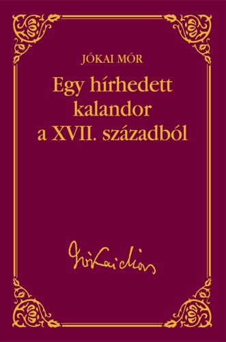 JÓKAI MÓR - Egy hírhedett kalandor a XVII. századból [eKönyv: epub, mobi]