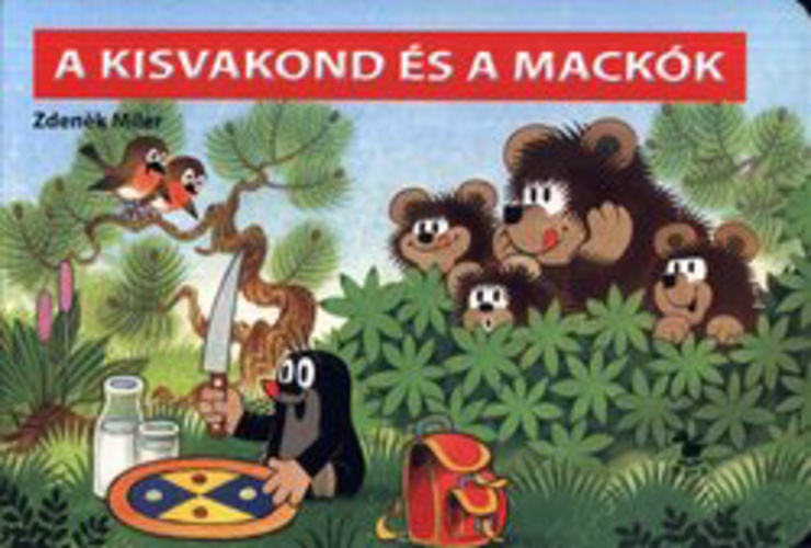 Miler, Zdenek - A kisvakond és a mackók