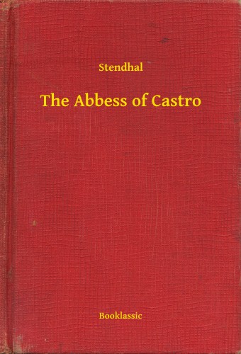 Stendhal - The Abbess of Castro [eKönyv: epub, mobi]