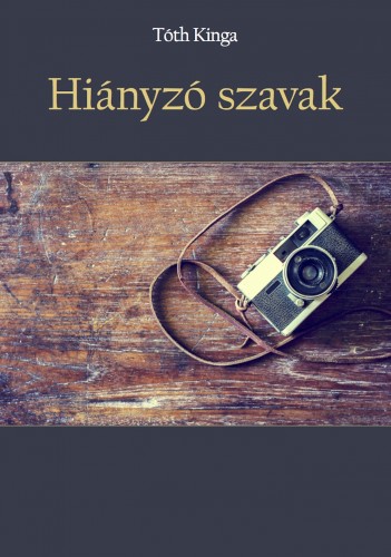 Tóth Kinga - Hiányzó szavak [eKönyv: epub, mobi]