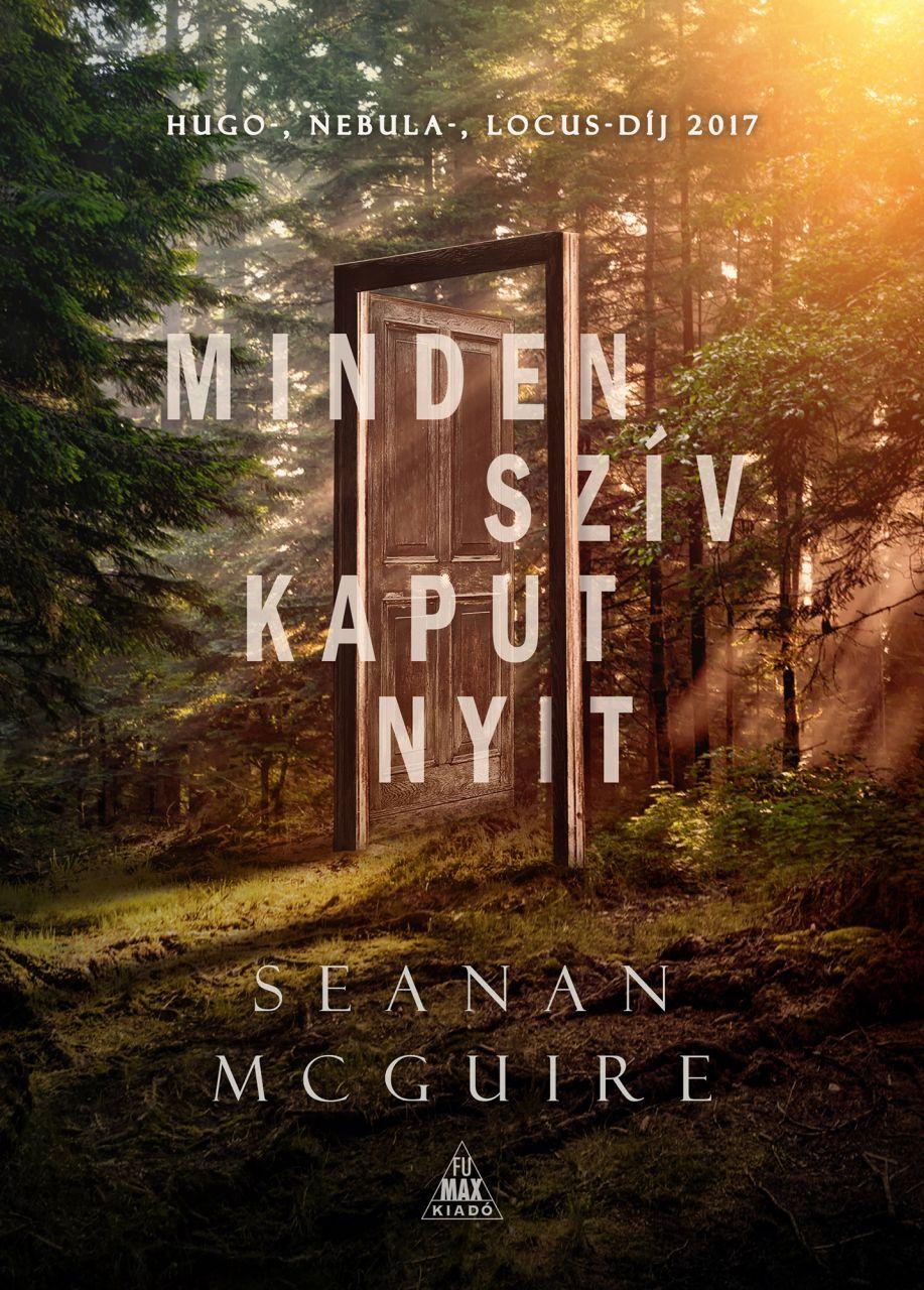 Seanan McGuire - Minden szív kaput nyit